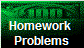Homework 
Problems