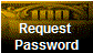 Request 
Password