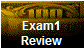Exam1
Review